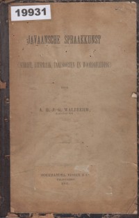 Image of Javaansche Spraakkunst (Schrift, Uitspraak, Taalsoorten en Woordafleiding); Tata Bahasa Jawa (Tulisan, Pelafalan, Jenis Bahasa dan Turunan Kata)