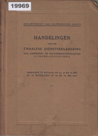 Image of Handelingen van de Twaalfde Dienstvergadering van Landbouw- en Nijverheidsconsulenten in Nederlandsch-Indië; Notulen Rapat Ke-12 Konsultan Pertanian dan Perindustrian di Hindia Belanda