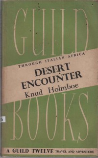 Image of Desert Encounter: Through Italian Africa; Pertemuan di Gurun: Melalui Afrika Italia